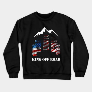 King off road jeep drive to the mountain Crewneck Sweatshirt